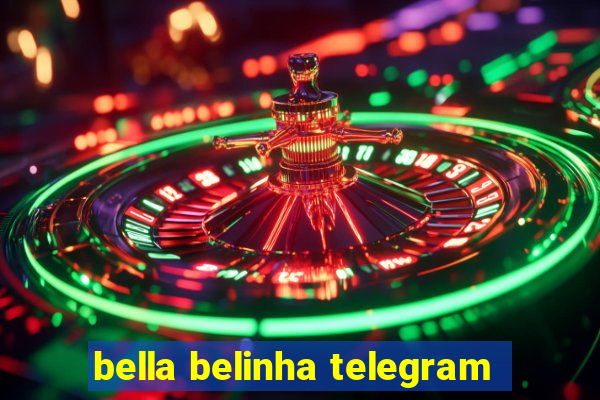 bella belinha telegram